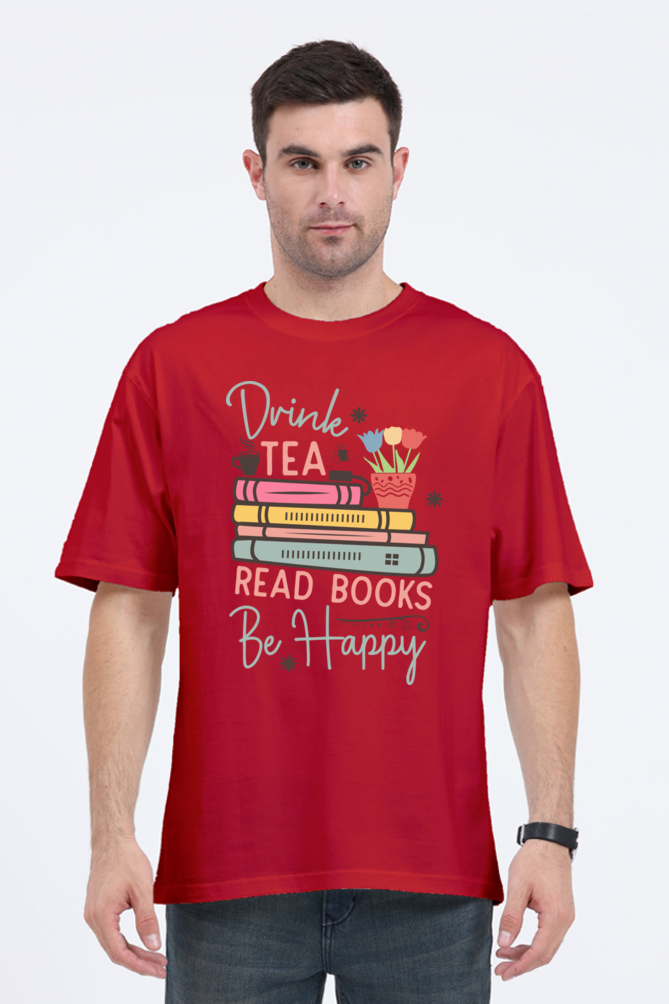 Drink Tea Read Books Be Happy Oversized T-shirt for Men